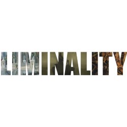 Liminality. Liminality.