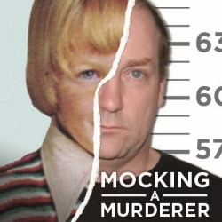 Mocking a Murderer. Nigel Lovell. Mocking a Murderer. Nigel Lovell.
