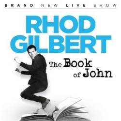 Rhod Gilbert: The Book of John. Rhod Gilbert. Rhod Gilbert: The Book of John. Rhod Gilbert.