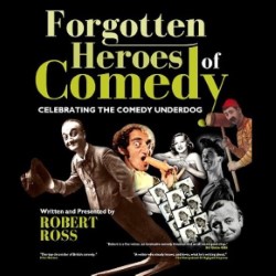Robert Ross: Forgotten Heroes of Comedy. Robert Ross. Robert Ross: Forgotten Heroes of Comedy. Robert Ross.
