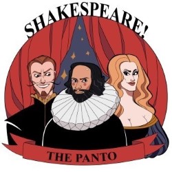 Shakespeare! The Panto. Shakespeare! The Panto.