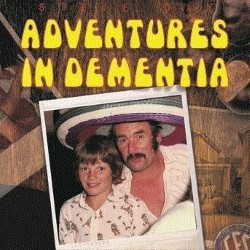 Adventures in Dementia - Steve Day. Adventures in Dementia - Steve Day.