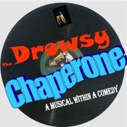 The Drowsy Chaperone. The Drowsy Chaperone.