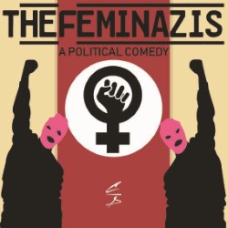 The Feminazis. The Feminazis.
