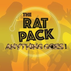 The Rat Pack Comedy - Anything Goes!. The Rat Pack Comedy - Anything Goes!.