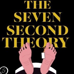 The Seven Second Theory. The Seven Second Theory.