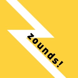 zounds!. zounds!.