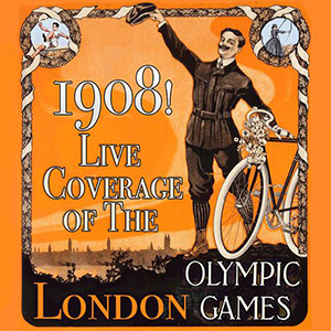 1908! Live Coverage of the 1908 London Olympic Games. 1908! Live Coverage of the 1908 London Olympic Games.