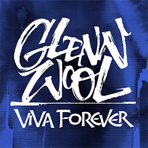 Glenn Wool - Viva Forever. Glenn Wool - Viva Forever.