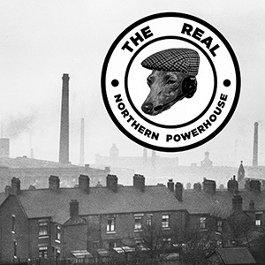 The Real Northern Powerhouse. The Real Northern Powerhouse.