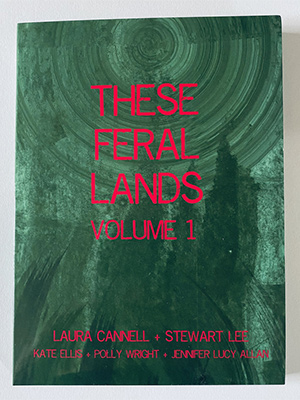 These Feral Lands Volume 1. These Feral Lands Volume 1.