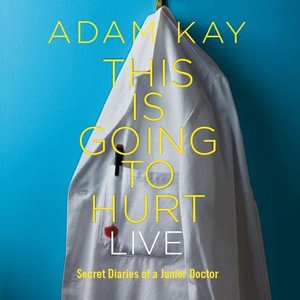 This Is Going To Hurt Live. This Is Going To Hurt Live.