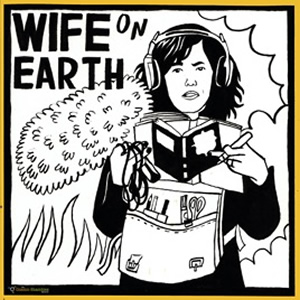 Wife On Earth. Wife On Earth.