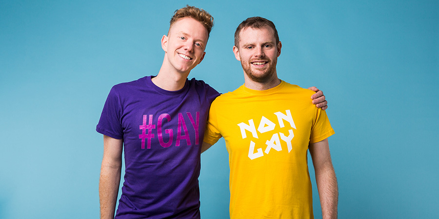 A Gay And A NonGay. Image shows from L to R: James Barr, Dan Hudson. A Gay And A NonGay. Image shows from L to R: James Barr, Dan Hudson.