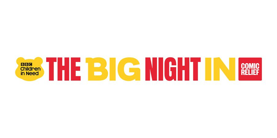 The Big Night In. The Big Night In.