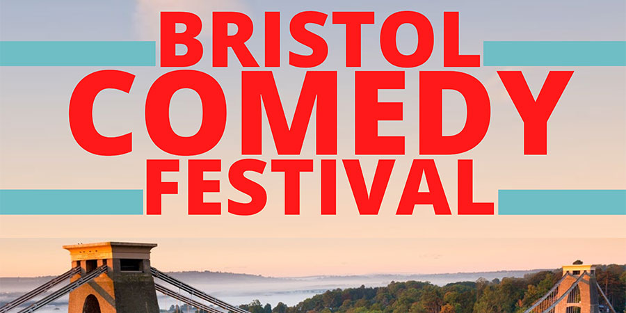 Bristol Comedy Festival launches in April - British Comedy Guide