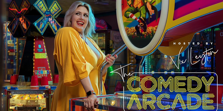 The Comedy Arcade. Vix Leyton. The Comedy Arcade. Vix Leyton.