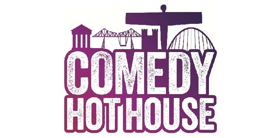 Comedy Hot House. Comedy Hot House.