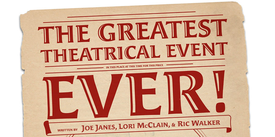 The Greatest Theatrical Event Ever. The Greatest Theatrical Event Ever.