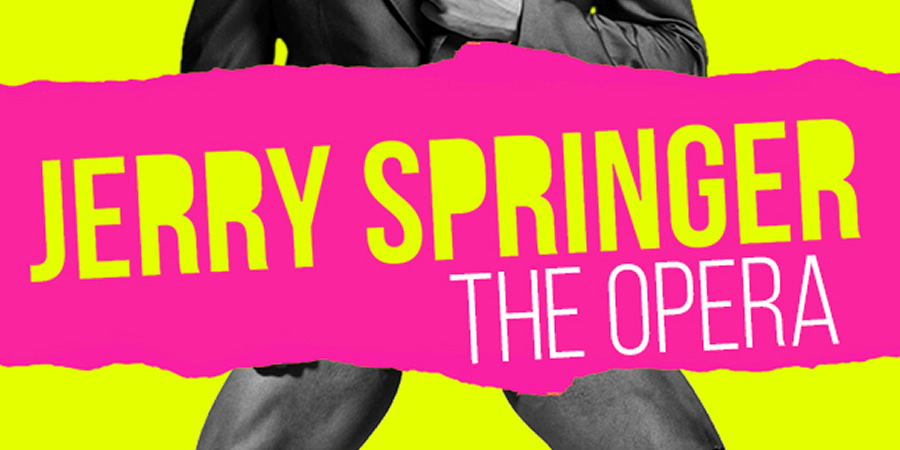 Jerry Springer - The Opera 2019. Jerry Springer - The Opera 2019.