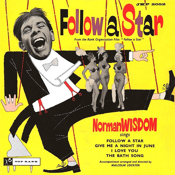 Norman Wisdom - Follow A Star front - JKP2052. Norman Wisdom. Copyright: Rank Organisation. Norman Wisdom - Follow A Star front - JKP2052. Norman Wisdom. Copyright: Rank Organisation.