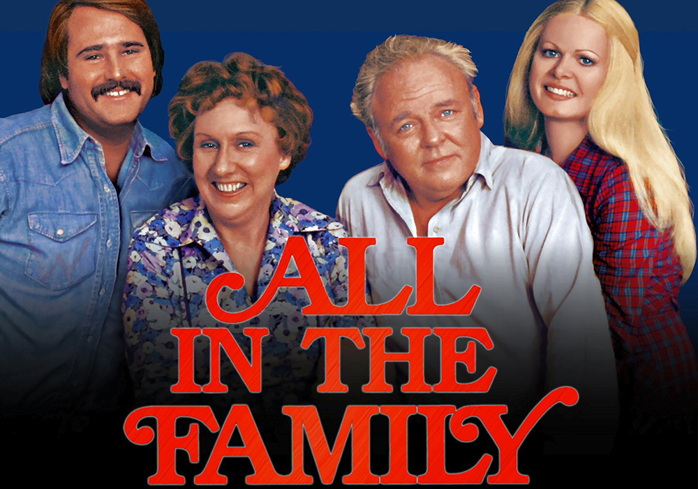 All In The Family. All In The Family.
