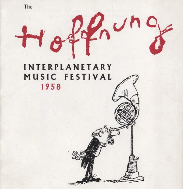 The Hoffnung Interplanetary Music Festival 1958 poster. Copyright: Gerard Hoffnung. The Hoffnung Interplanetary Music Festival 1958 poster. Copyright: Gerard Hoffnung.